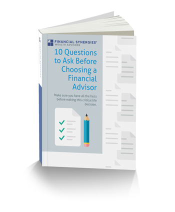 Financial Synergies Ebook - 10 Questions to Ask Before Choosing a Financial Advisor