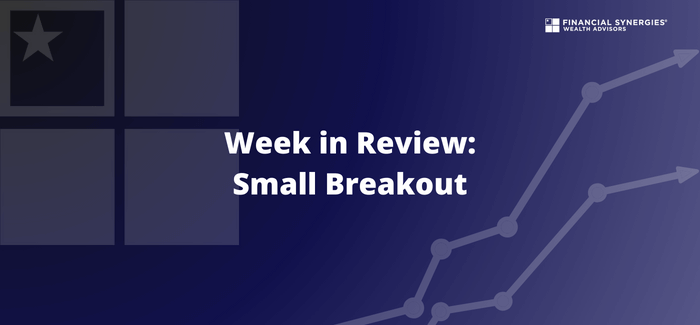 Week In Review: Small Breakout