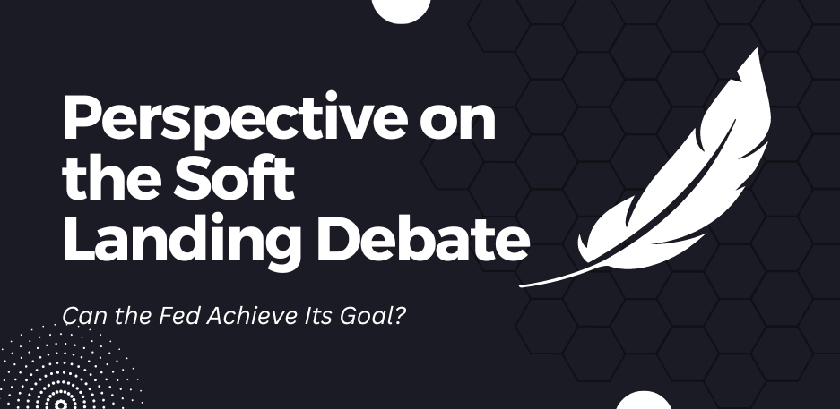 Perspective On The Soft Landing Debate