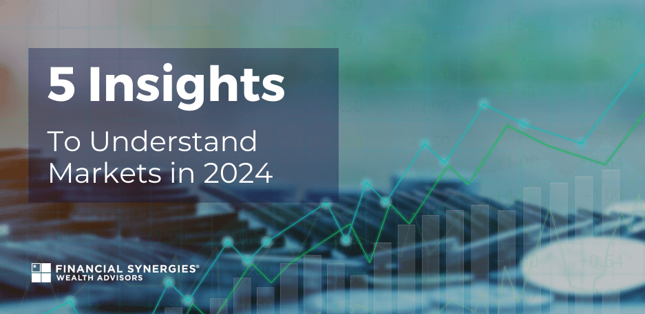 5 Insights to Understand Markets in 2024