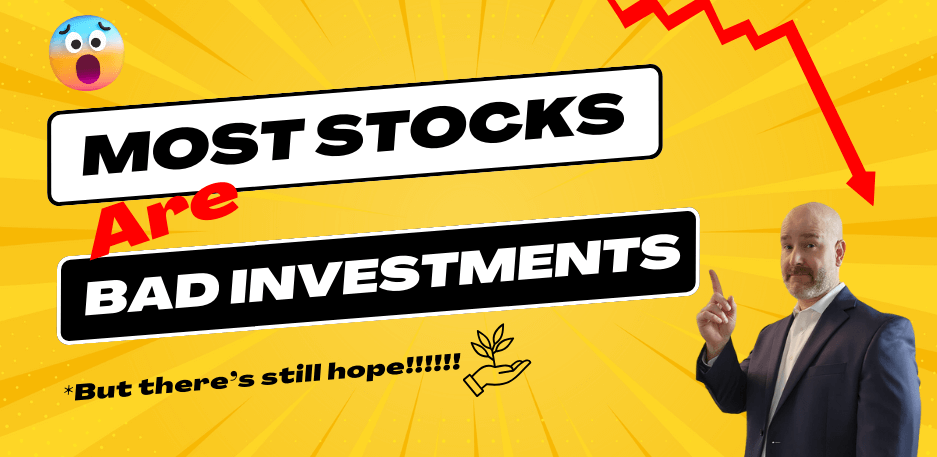 Most Stocks Are Bad Investments