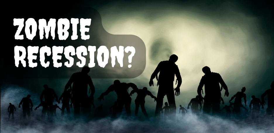 Zombie Recession?