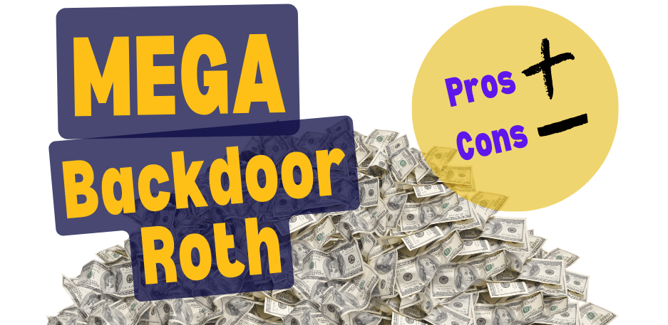 Mega Backdoor Roth Conversion: Could it Work for You?