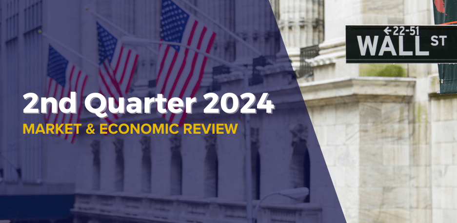 2nd Quarter 2024 Market and Economic Review