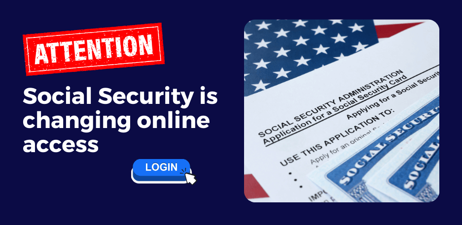 Social Security is Changing Online Access