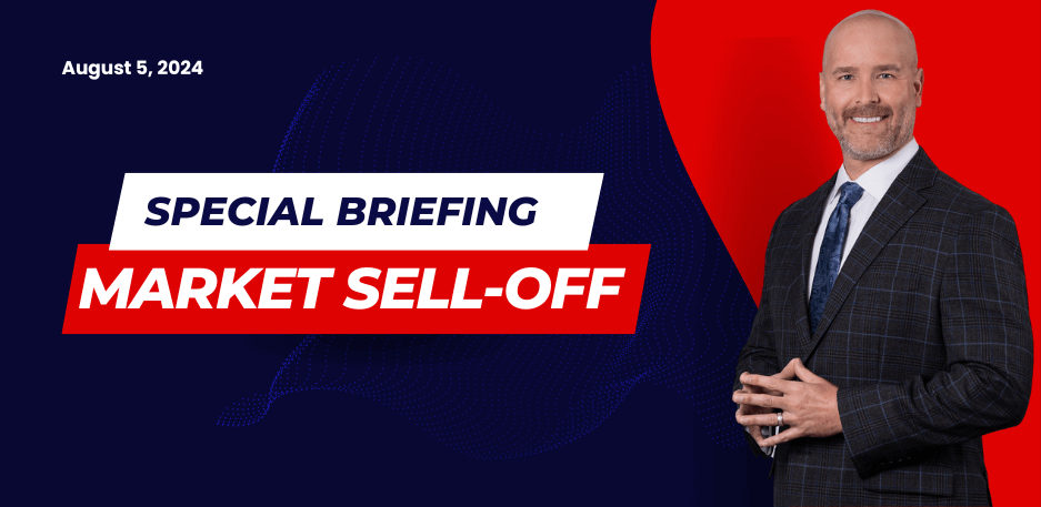 Special Briefing: Market Sell-Off