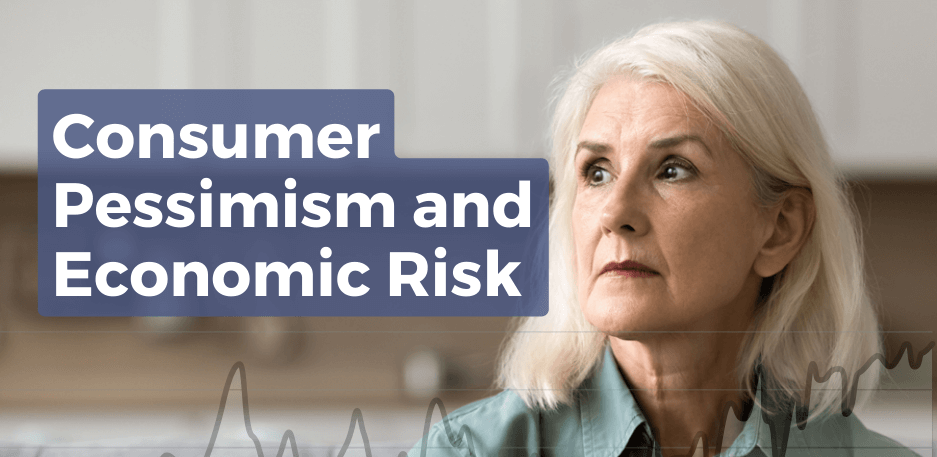 Consumer Pessimism And Economic Risk