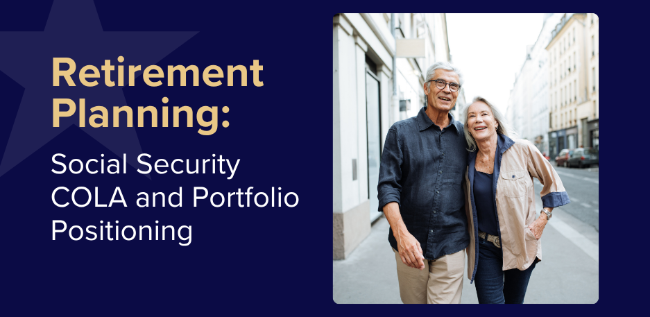 Retirement Planning: Social Security COLA and Portfolio Positioning