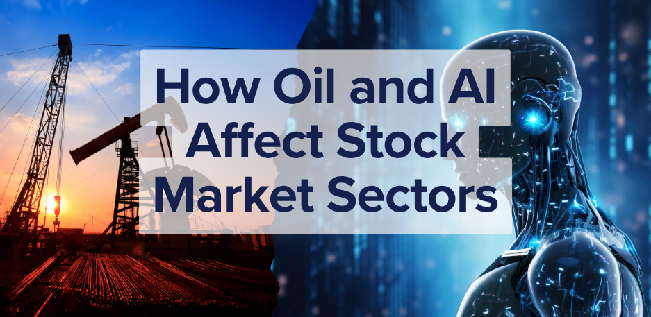 How Oil and AI Are Impacting Stock Market Sectors
