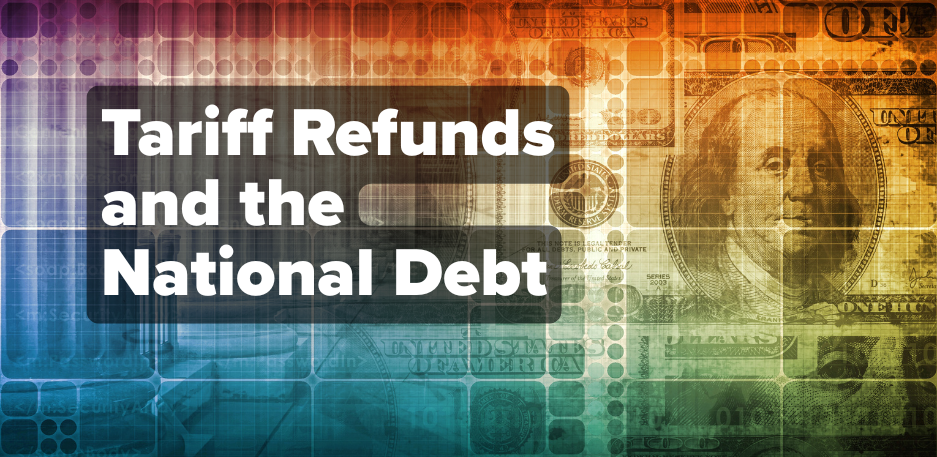 Tariff Refunds and the National Debt